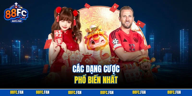 Dạng cược phổ biến nhất