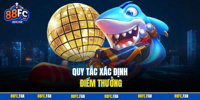 Quy tắc xác định điểm thưởng