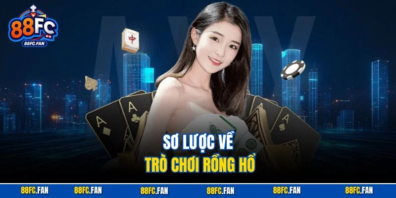 Sơ lược về trò chơi Rồng Hổ